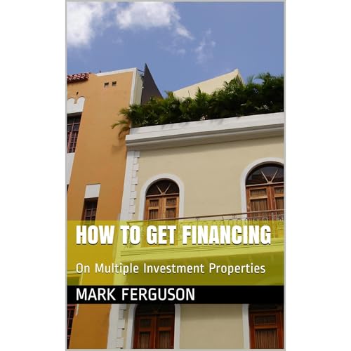 Cover of How to Get Financing on Multiple Investment Properties