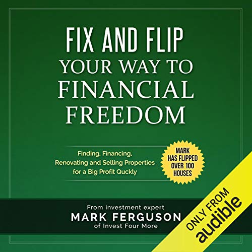 Cover of Fix and Flip Your Way to Financial Freedom