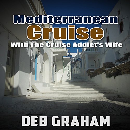 Cover of Mediterranean Cruise with the Cruise Addict's Wife