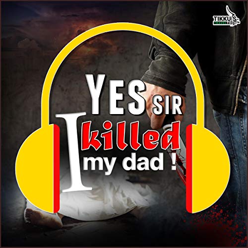 Cover of Yes Sir I Killed My Dad!