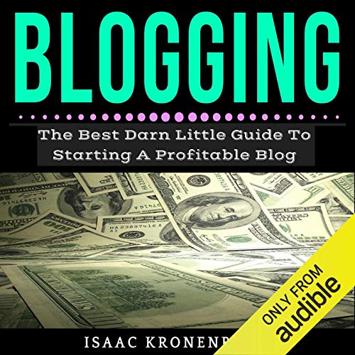 Cover of Blogging: The Best Little Darn Guide to Starting a Profitable Blog