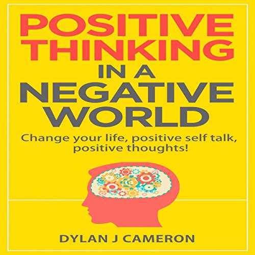 Cover of Positive Thinking in a Negative World