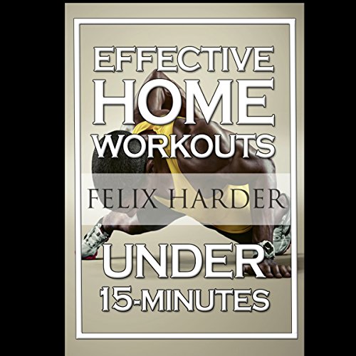 Cover of 15-Minute Effective Home Workouts