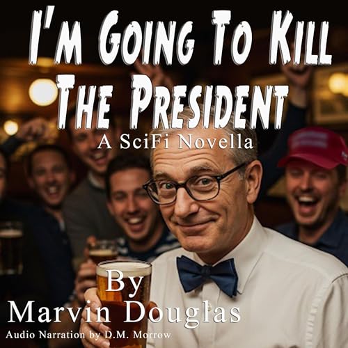 Cover of I'm Going to Kill the President