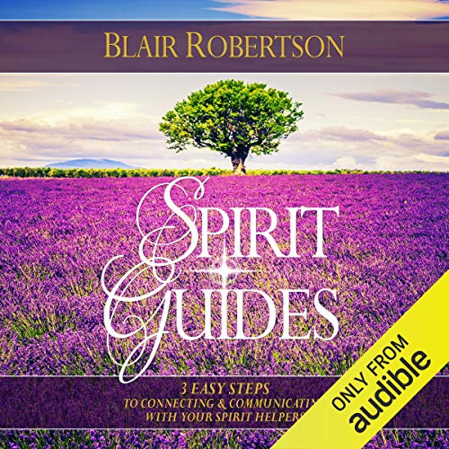 Cover of Spirit Guides: 3 Easy Steps to Connecting and Communicating with Your Spirit Helpers