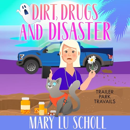 Cover of Dirt, Drugs and Disaster