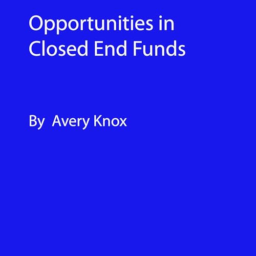 Cover of Opportunities in Closed End Funds
