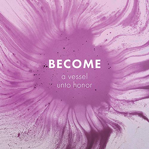 Cover of Become: A Vessel Unto Honor