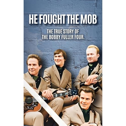 Cover of He Fought The Mob: The True Story Of The Bobby Fuller Four