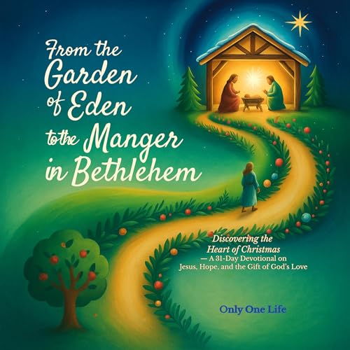 Cover of From the Garden of Eden to the Manger in Bethlehem