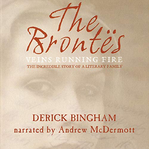 Cover of The Brontës: Veins Running Fire