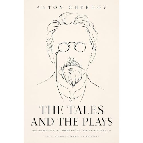 Cover of Anton Chekhov: The Tales and the Plays (Annotated)