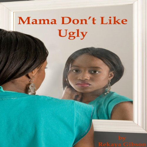 Cover of Mama Don't Like Ugly