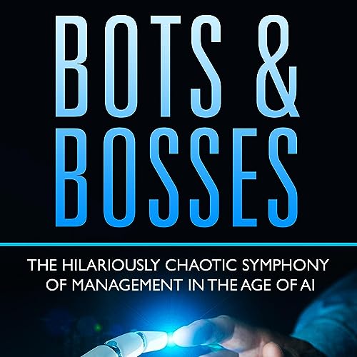 Cover of Bots & Bosses