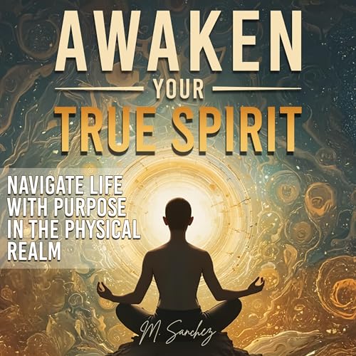 Cover of Awaken Your True Spirit