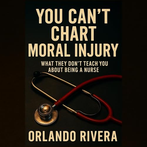 Cover of You Can’t Chart Moral Injury