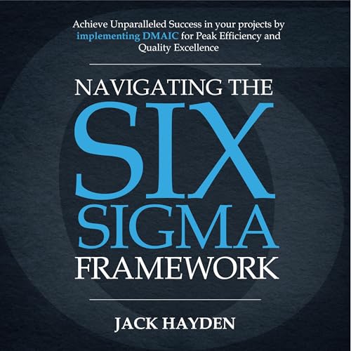 Cover of Navigating the Six Sigma Framework