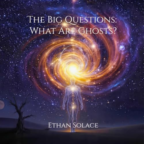 Cover of The Big Questions: What Are Ghosts?