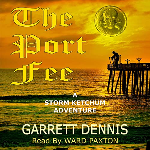 Cover of The Port Fee: A Storm Ketchum Adventure