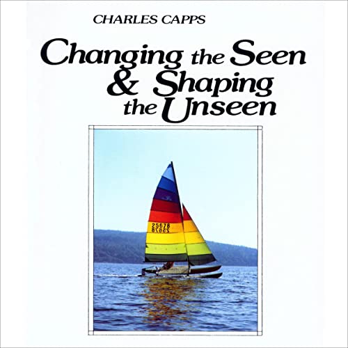 Cover of Changing the Seen and Shaping the Unseen