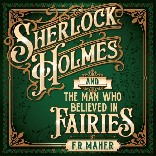Cover of Sherlock Holmes and the Man Who Believed in Fairies