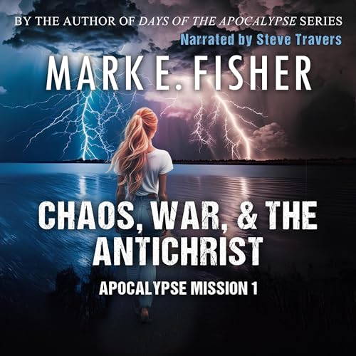 Cover of Apocalypse Mission I: Chaos, War, and the Antichrist