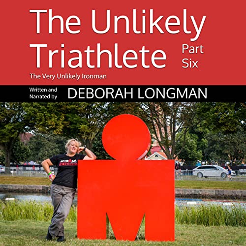 Cover of The Unlikely Triathlete Part Six