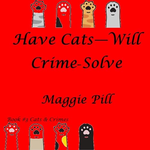 Cover of Have Cats. Will Crime-Solve