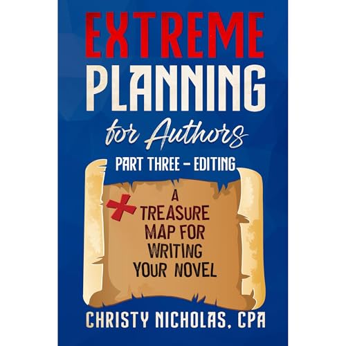 Cover of Extreme Planning for Authors: Part Three - Editing