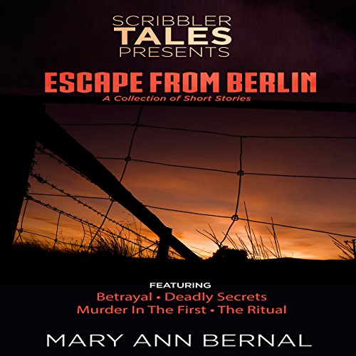 Cover of Scribbler Tales Presents: Escape from Berlin
