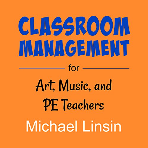 Cover of Classroom Management for Art, Music, and PE Teachers