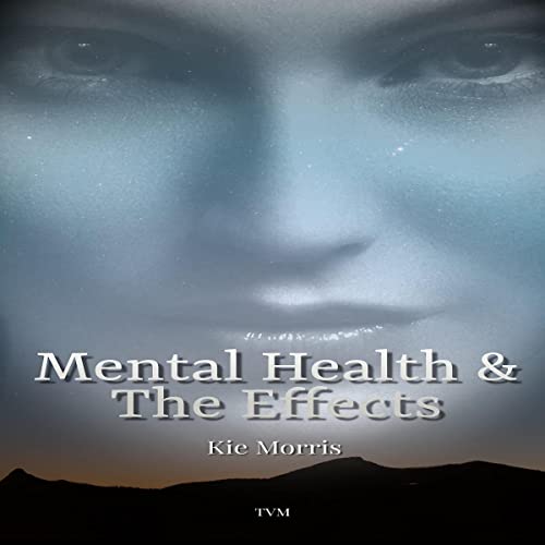 Cover of Mental Health and the Effects
