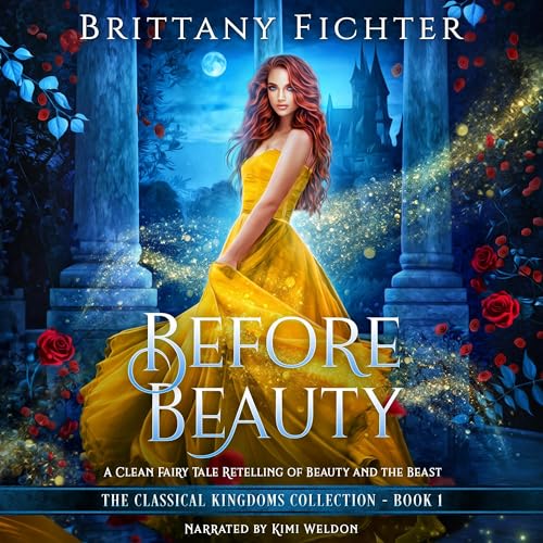Cover of Before Beauty: A Retelling of Beauty and the Beast