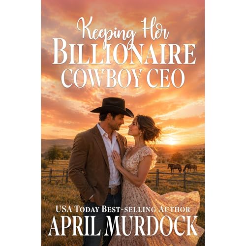 Cover of Keeping Her Billionaire Cowboy CEO