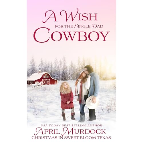 Cover of A Wish for the Single Dad Cowboy