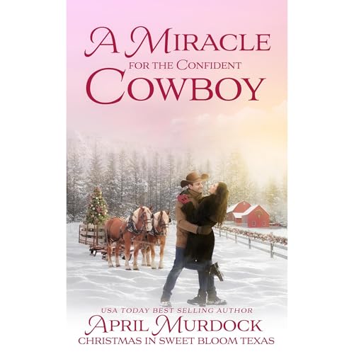 Cover of A Miracle for the Confident Cowboy