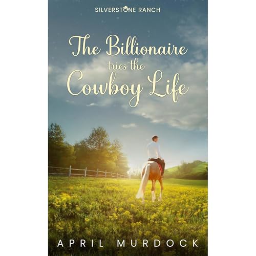 Cover of The Billionaire Tries the Cowboy Life