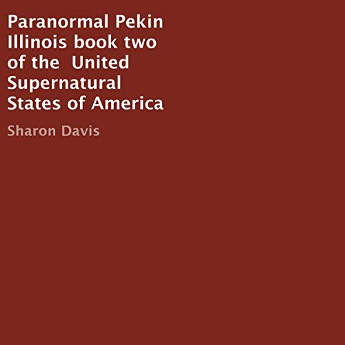Cover of Paranormal Pekin Illinois
