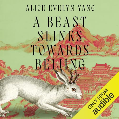 Cover of A Beast Slinks Towards Beijing