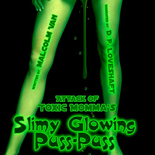Cover of Attack of Toxic Momma's Slimy Glowing Puss-Puss