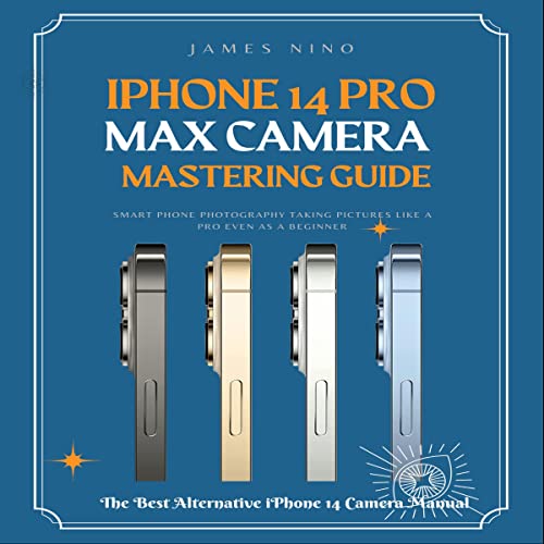 Cover of iPhone 14 Pro Max Camera Mastering Guide