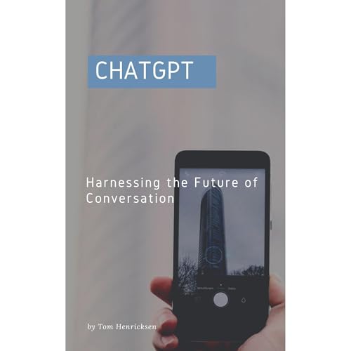 Cover of ChatGPT: Harnessing the Future of Conversation