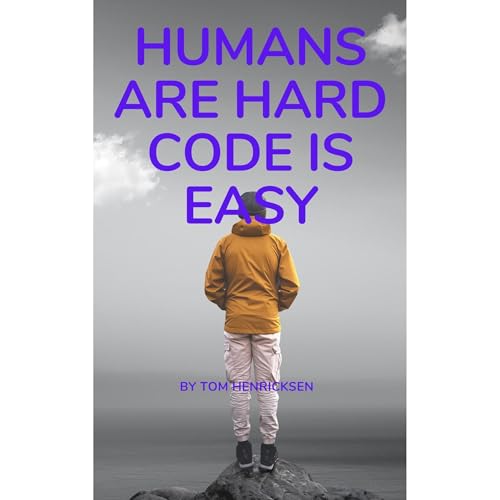 Cover of Humans Are Hard, Code Is Easy