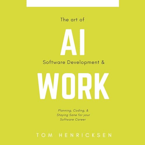 Cover of The Art of AI Software Development & Work