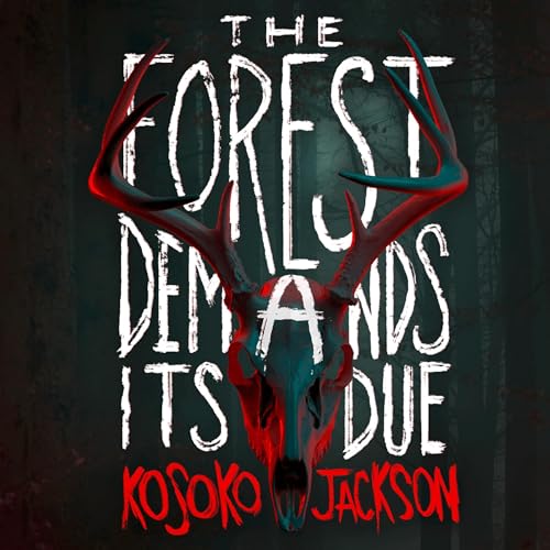 Cover of The Forest Demands Its Due