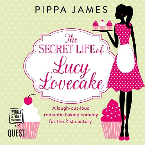 Cover of The Secret Life of Lucy Lovecake