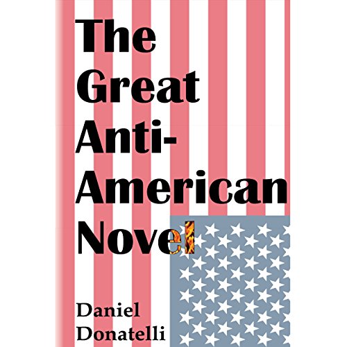 Cover of The Great Anti-American Novel