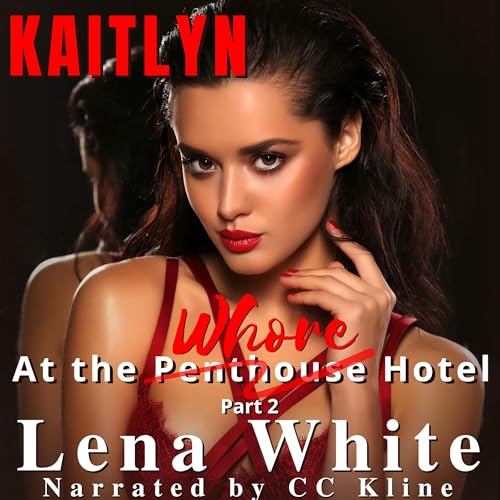 Cover of Kaitlyn: at the Whore Hotel—Part 2