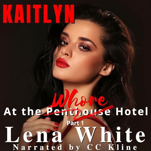 Cover of Kaitlyn at the Whore Hotel, Part 1