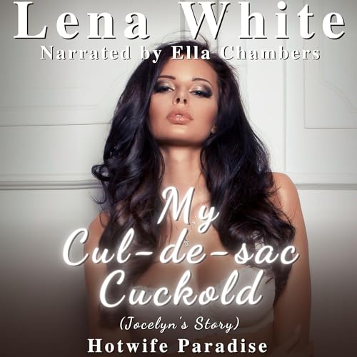 Cover of My Cul-de-sac Cuckold (Jocelyn's Story)